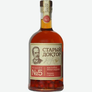 Ликер  Старый Доктор  Рецепт №5 Калина с Мёдом, Настойка полусладкая, 500 мл
